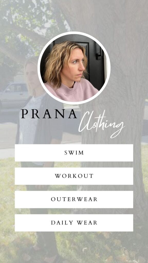 a picture of a woman wearing prana clothing. she is wearing pants, a cardigan and shirt. the advertisement talks about the types of prana clothing offered including swim, workout, daily wear and outerwear.