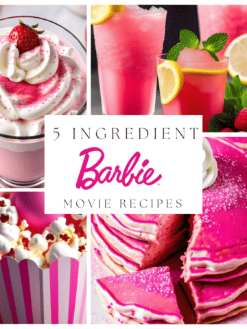the barbie movie release is here!! Are you ready? We've got some wonderful five ingredient recipes for birthday parties, movie watching parties and more! The photo shows the barbie logo and pictures of pink foods including pink pancakes, a pink milkshake, pink popcorn and pink lemonade