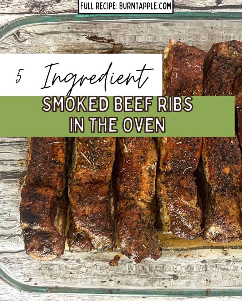 5 Ingredient Smoked Beef Ribs In the Oven - Burnt Apple